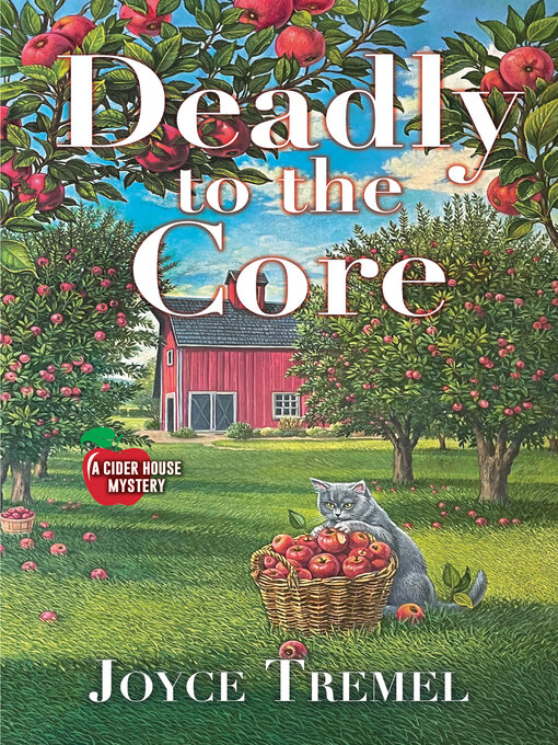 Title details for Deadly to the Core by Joyce Tremel - Available